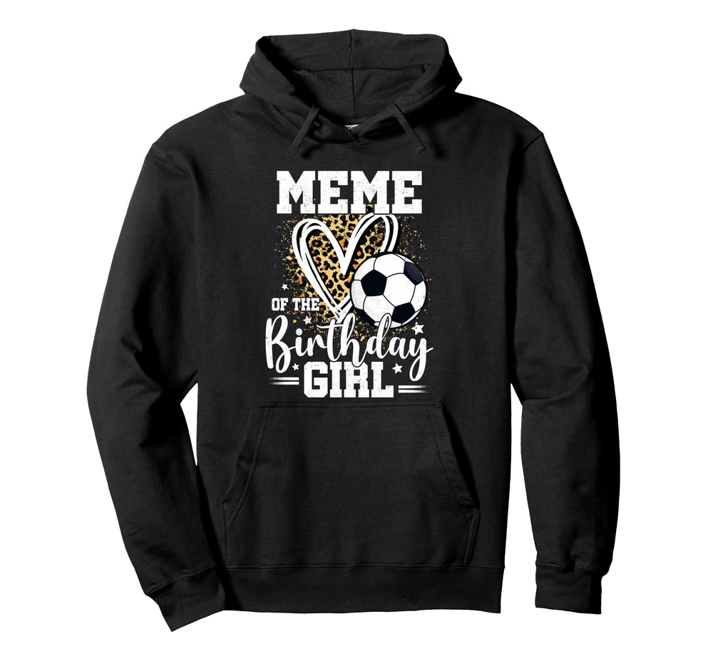 Meme Birthday Soccer Ball Meme Leopard Hoodie - Minimalist Print Unisex