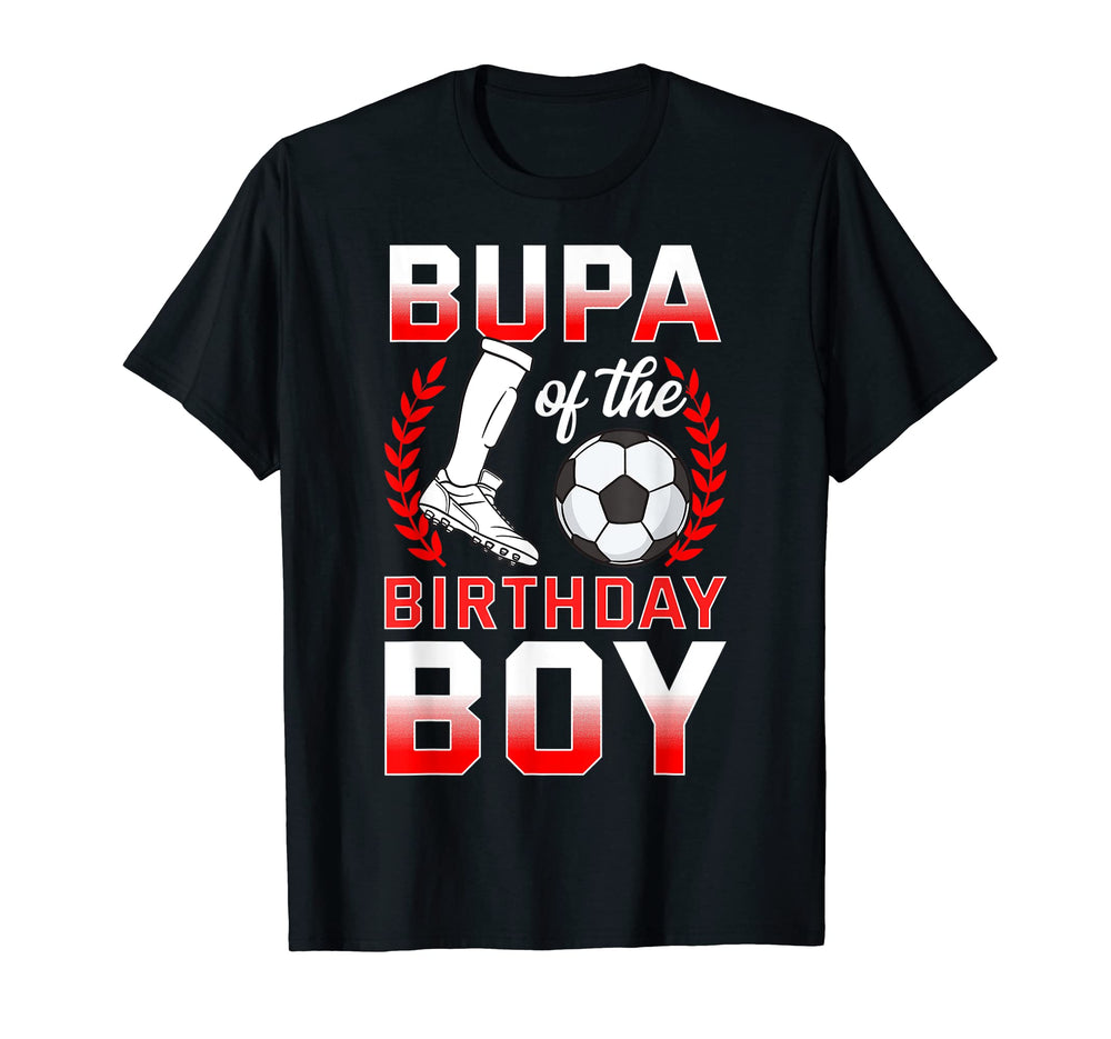 Bupa Birthday Soccer Player Bday Celebration T-Shirt - Graphic Print Unisex