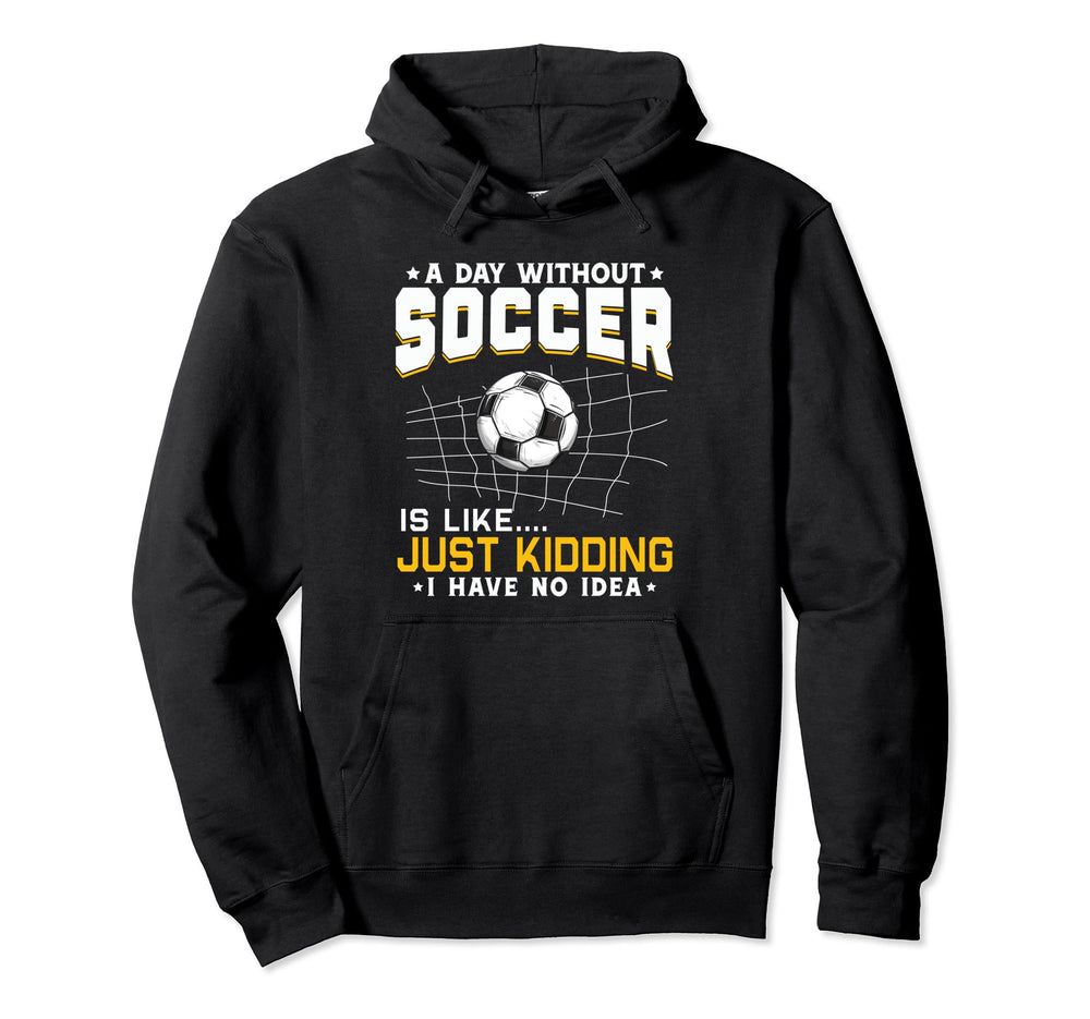Soccer Lover Funny Hoodie - Graphic Print Men Women