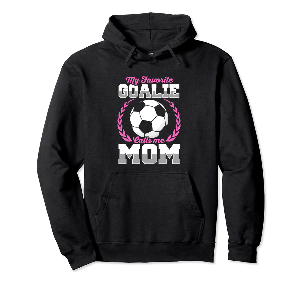 Funny Soccer Lover Soccer Goalkeeper Mom Hoodie - Trendy Graphic for Adults