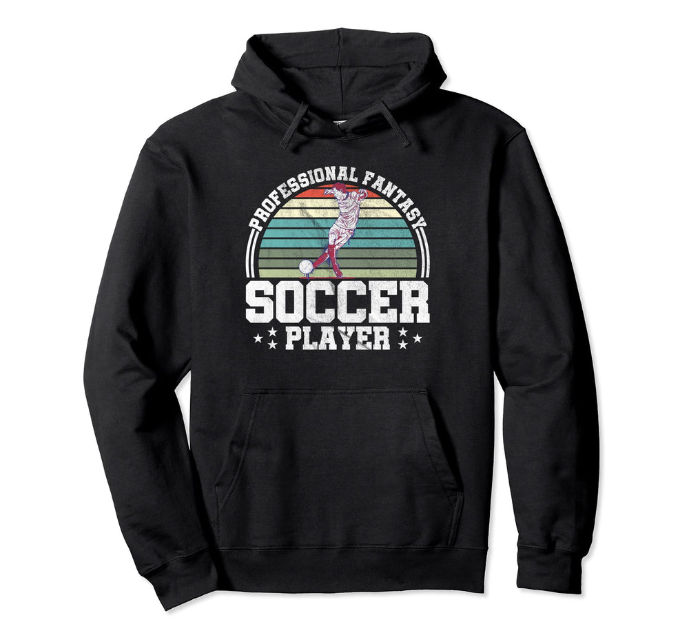 Professional Fantasy Soccer Player Hoodie - Novelty Apparel Men Women