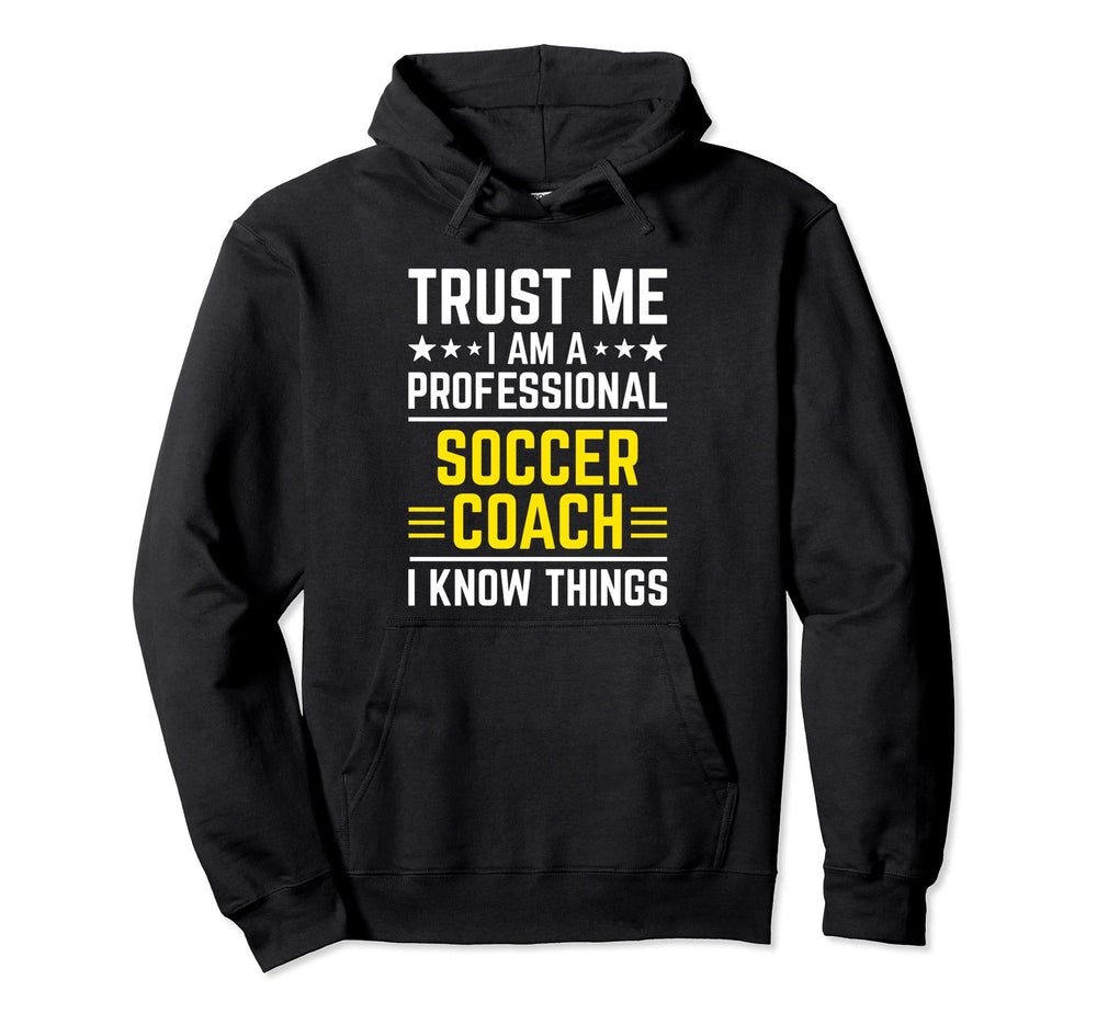 Professional Soccer Coach Funny Soccer Hoodie - Novelty Apparel Unisex