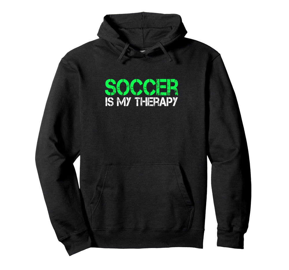 Soccer Is My Therapy Soccer Goalie Coach Hoodie - Streetwear Style Unisex