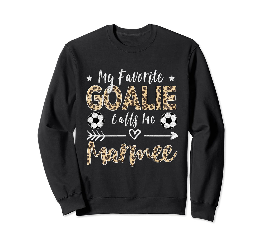 My Favorite Goalie Calls Me Marmee Sweatshirt - Trendy Graphic Unisex