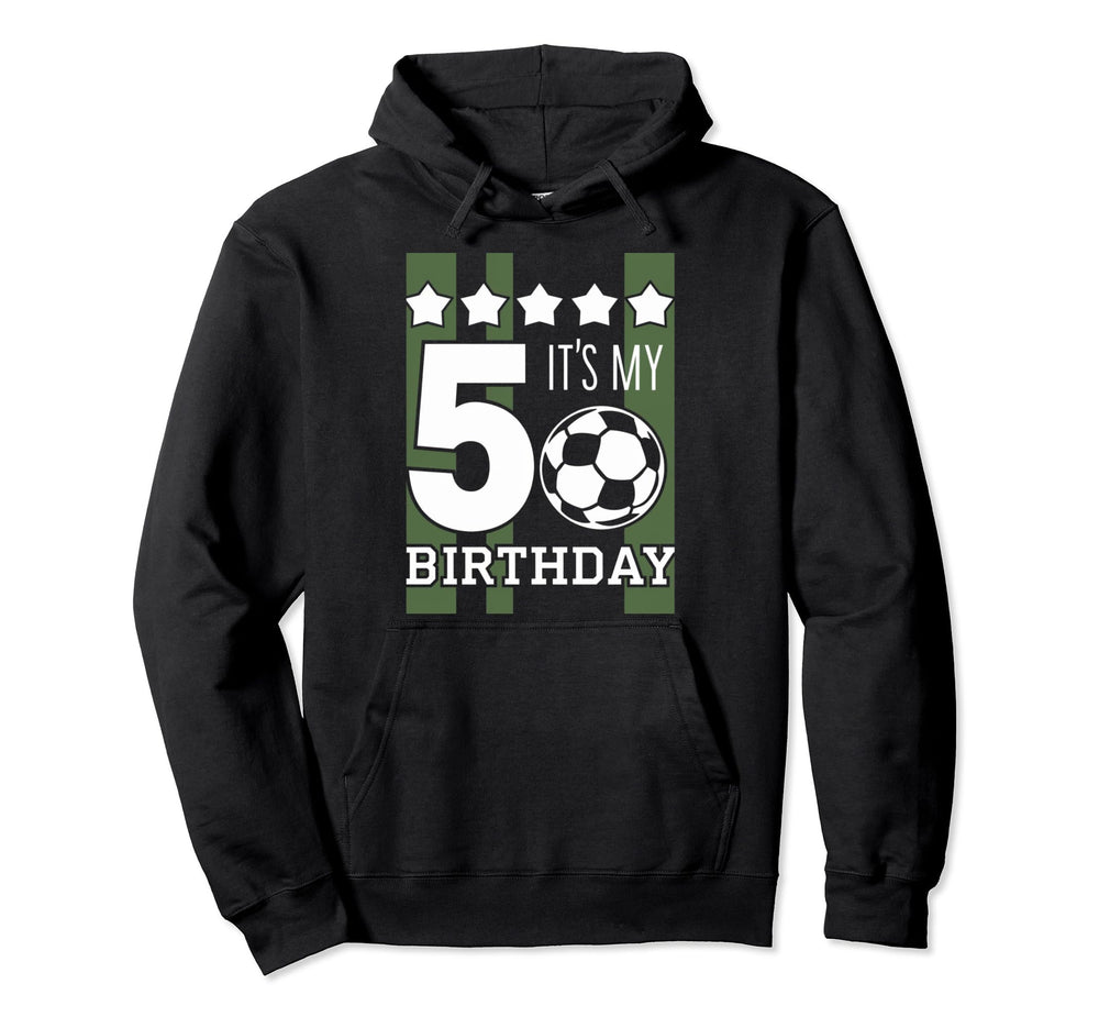 Its My 5Th Birthday Soccer Soccer Hoodie - Graphic Print Men Women