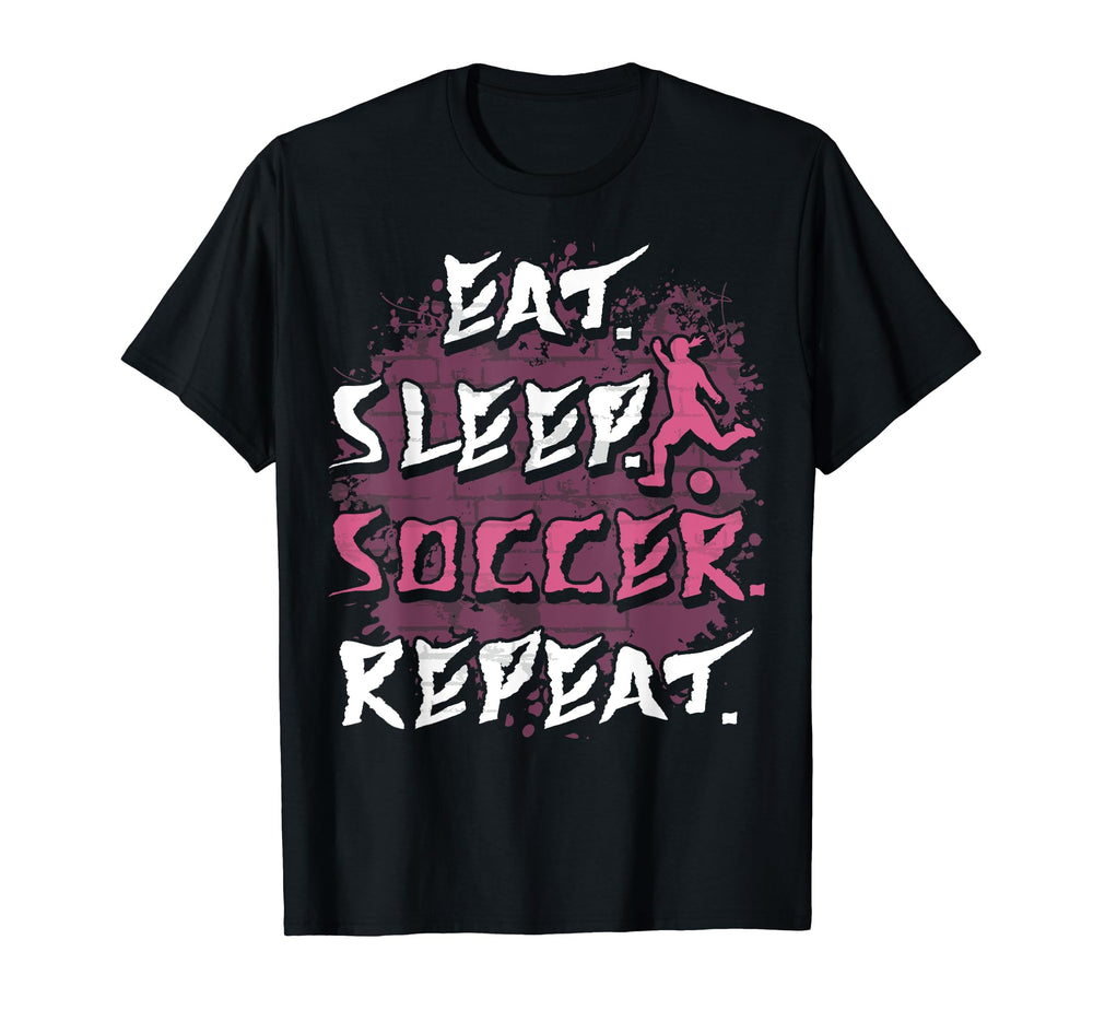 Eat Sleep Soccer Repeat Funny Soccer T-Shirt - Trendy Graphic Men Women
