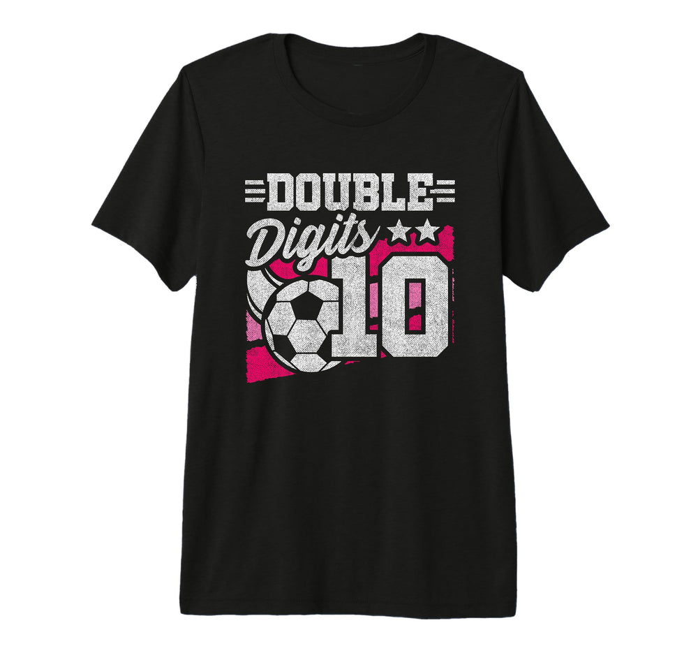 Double Digits 10Th Birthday Soccer 10 T-Shirt - Trendy Graphic for Adults