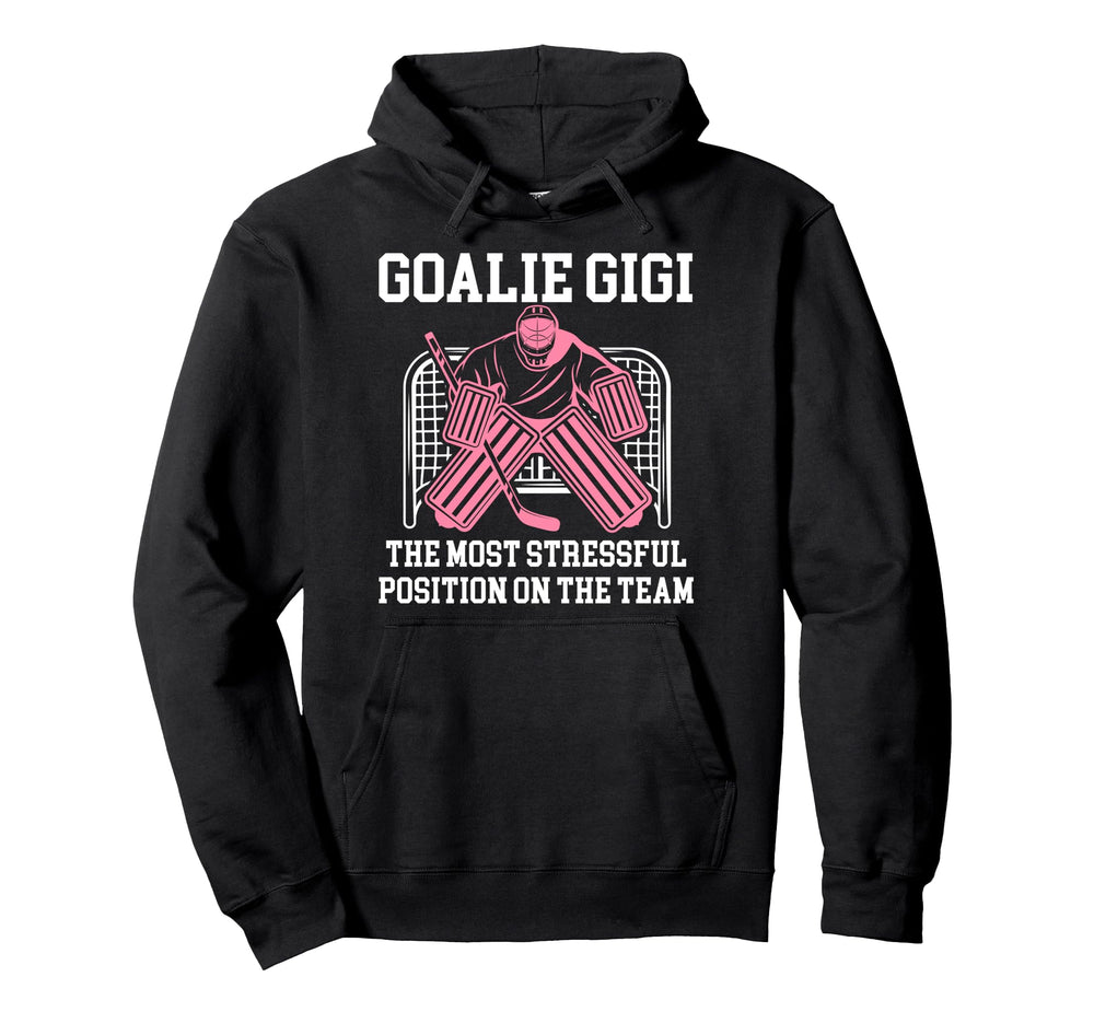 Funny Hockey Goalie Gigi Hockey Keeper Gigi Hoodie - Trendy Graphic Unisex