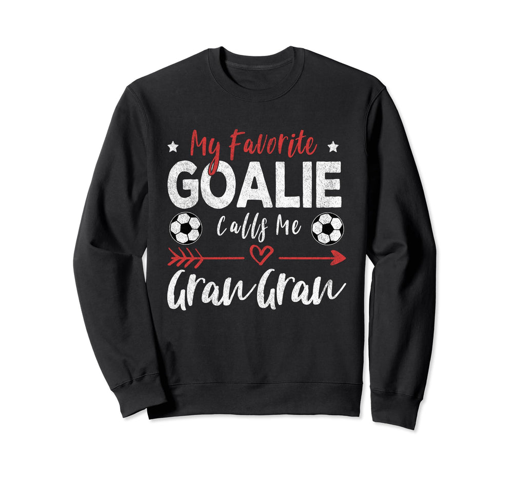 My Favorite Goalie Calls Me Gran Sweatshirt - Aesthetic Graphic for Adults