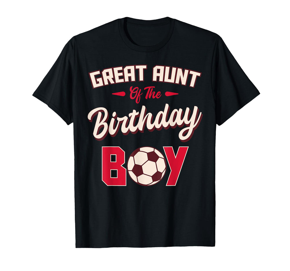 Great Aunt Birthday Soccer Player T-Shirt - Novelty Apparel for Adults