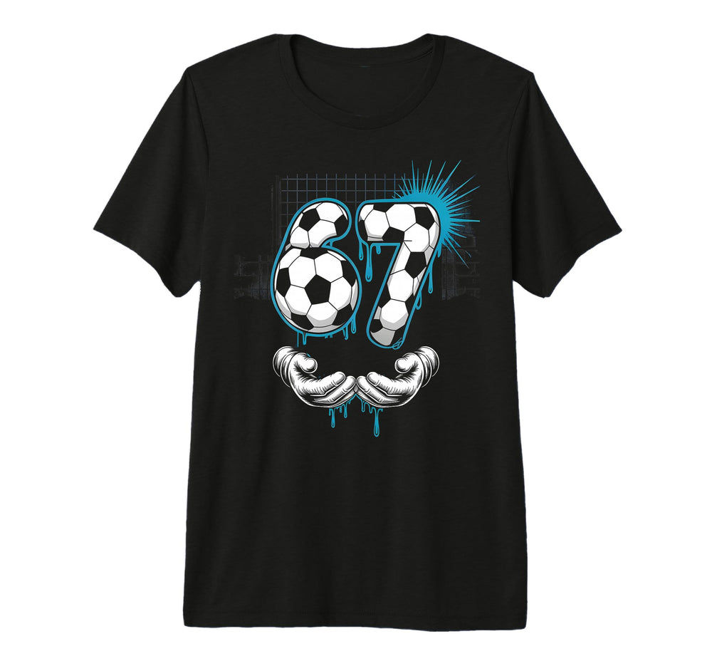 Just 67 Soccer Meme Six Seven T-Shirt - Casual Everyday Wear for Adults