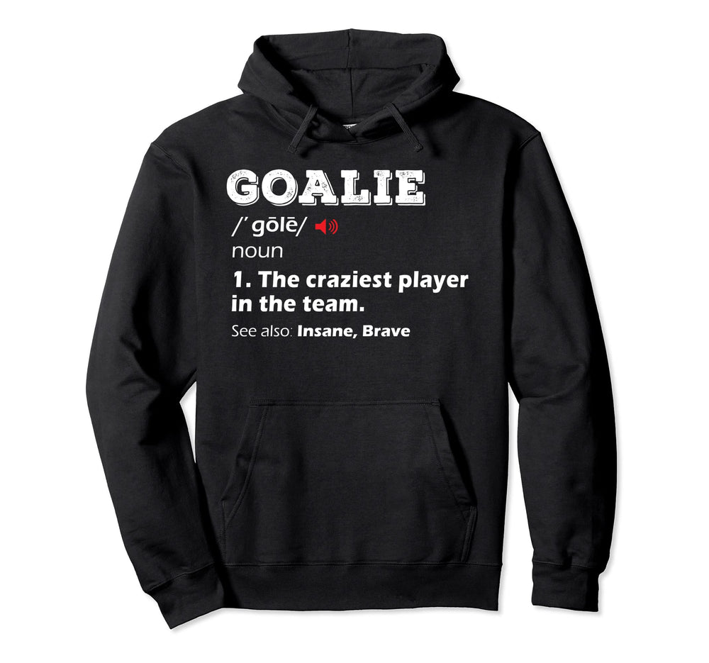 Goalie Position Soccer Football Hockey Hoodie - Custom Art Print Men Women