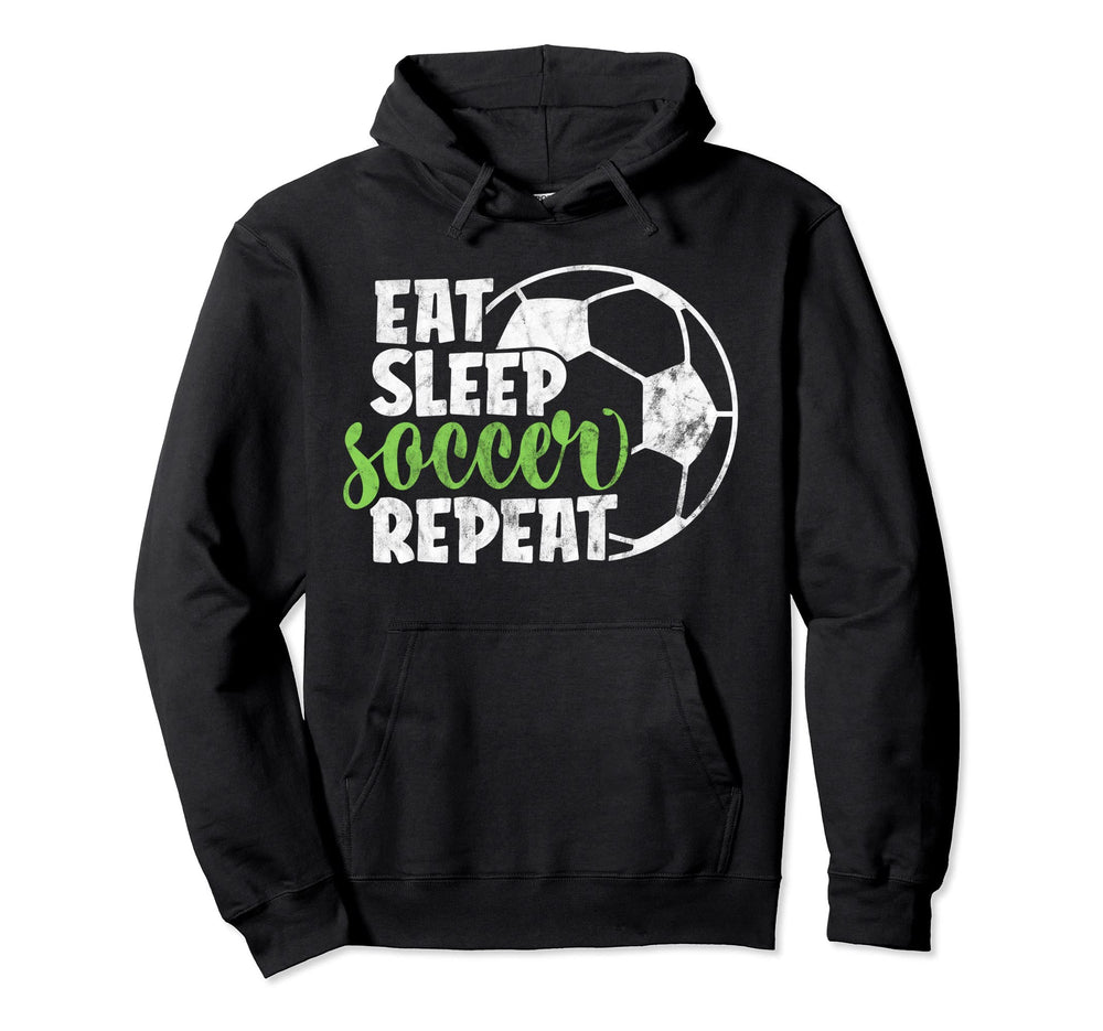 Eat Sleep Soccer Repeat Funny Sport Hoodie - Novelty Apparel for Adults