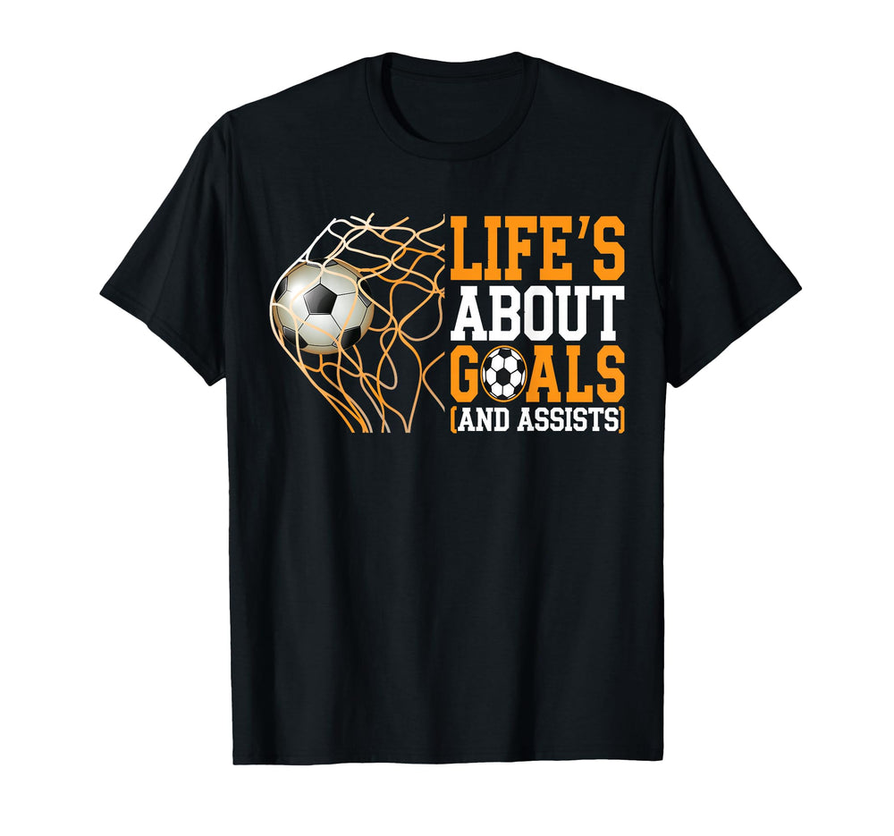 Life Is About Goals Assists Funny T-Shirt - Minimalist Print for Adults