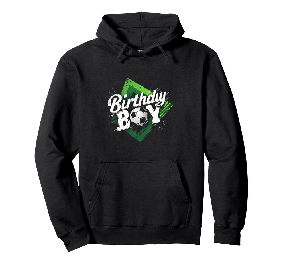 Birthday Soccer Hoodie - Fun Novelty Design Men Women
