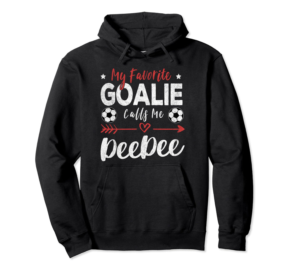 My Favorite Goalie Calls Me Deedee Hoodie - Novelty Apparel Unisex