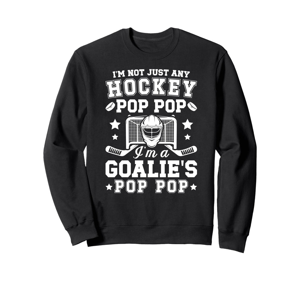 Im Hockey Goalie Pop Pop Ice Sweatshirt - Casual Everyday Wear Men Women