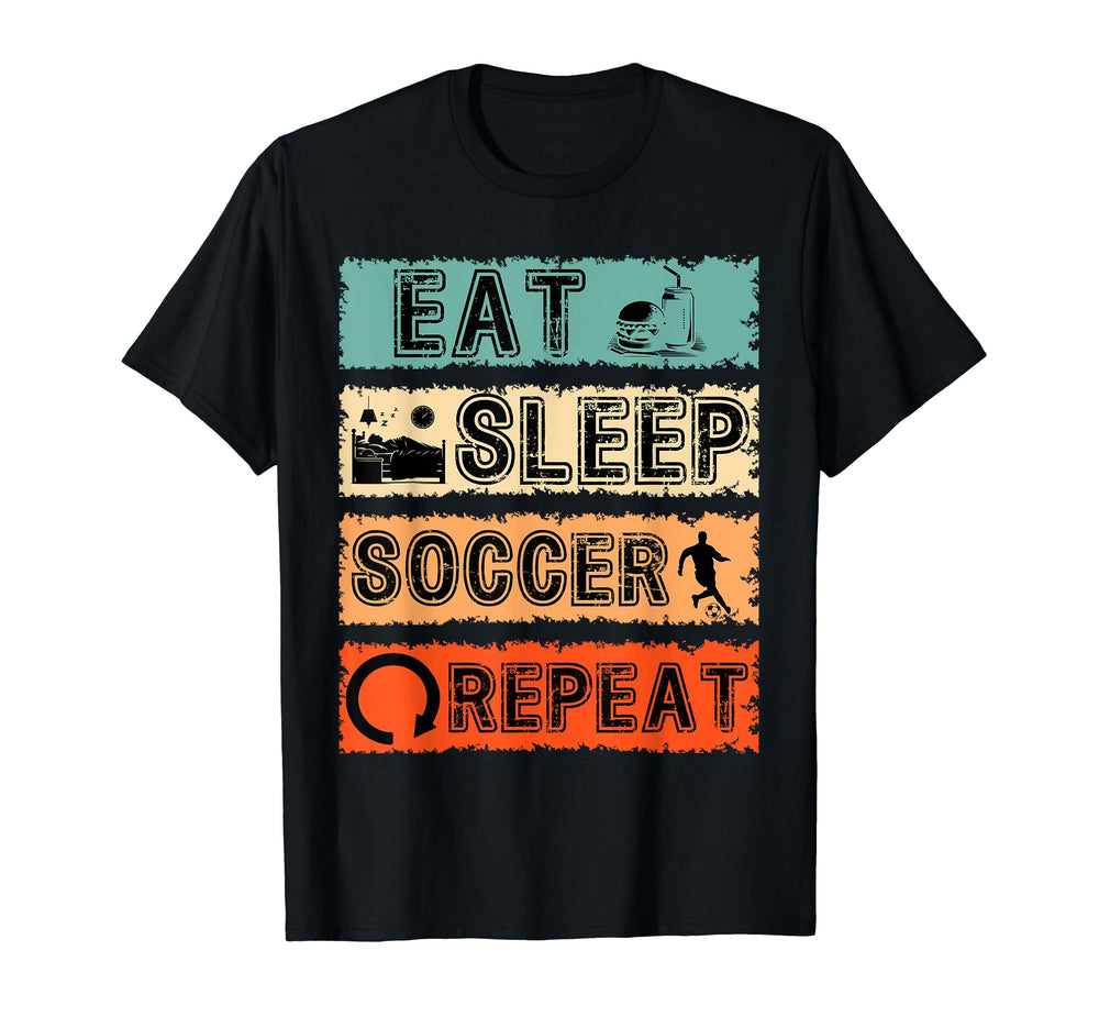 Eat Sleep Soccer Repeat Sports Cycle T-Shirt - Novelty Apparel Men Women