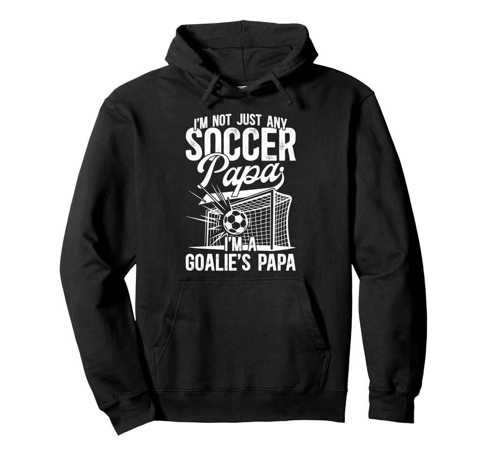 Im Soccer Goalie Papa Soccer Goalkeeper Hoodie - Aesthetic Graphic Unisex