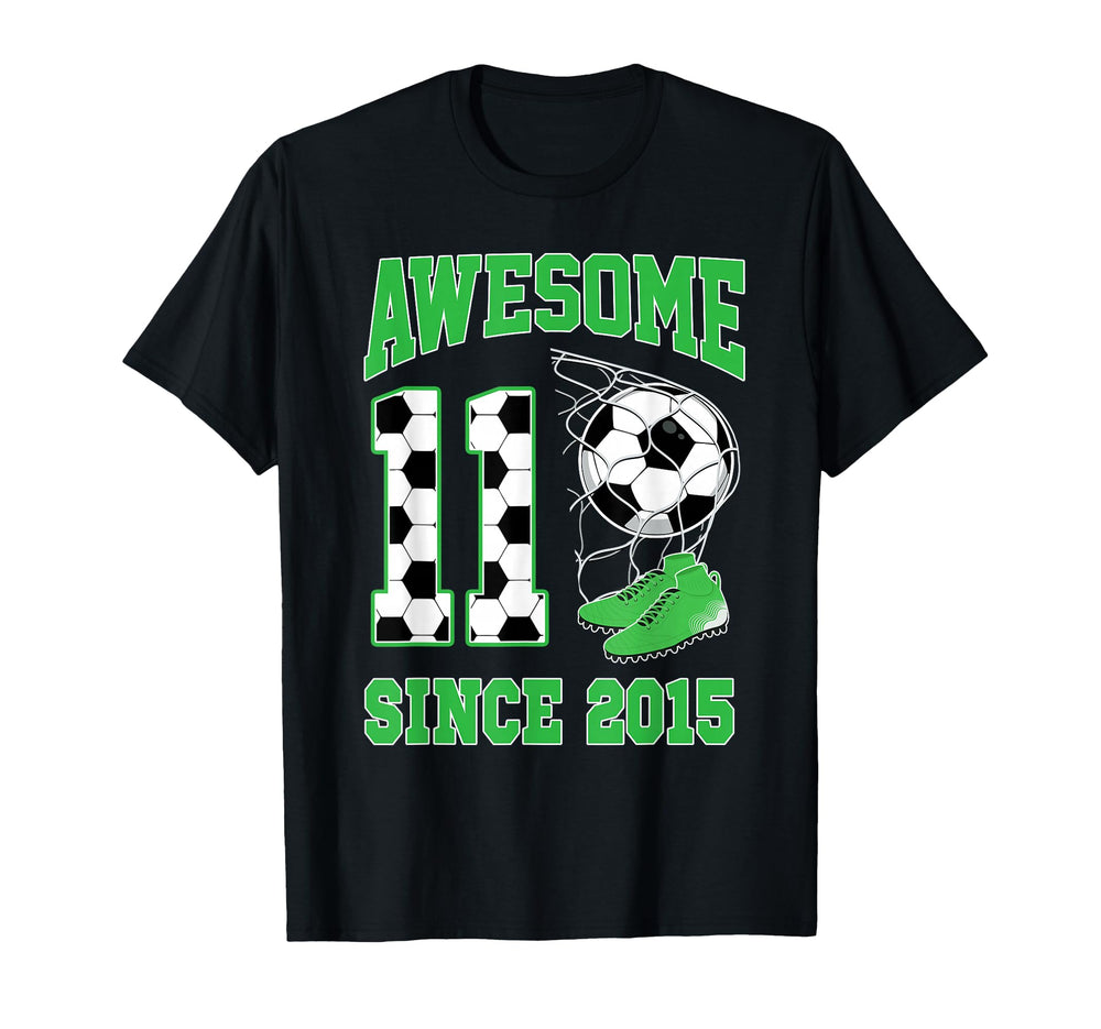 11 Year Old Awesome 11 Since 2015 Soccer T-Shirt - Graphic Print Unisex