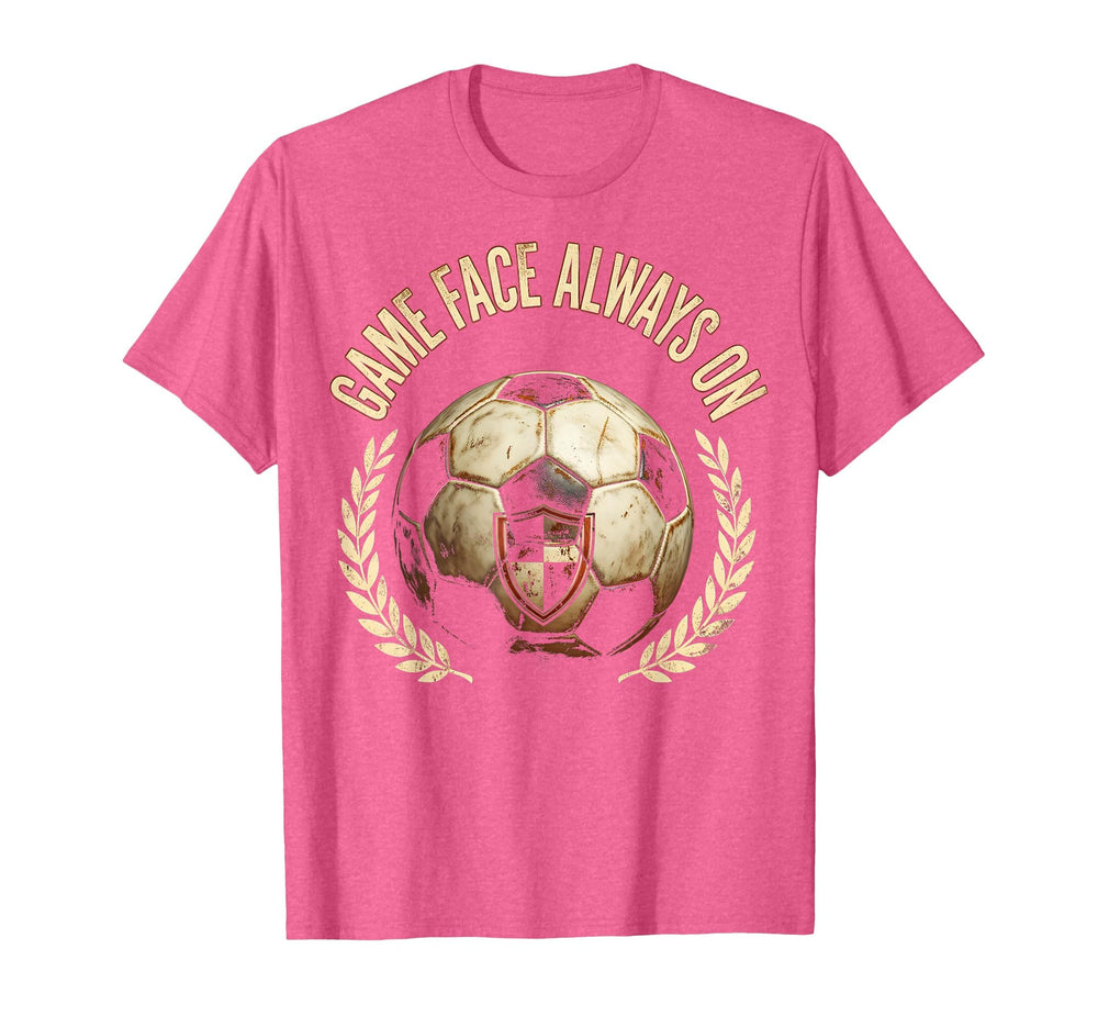 Game Face Always Soccer Fan T-Shirt - Minimalist Print Men Women