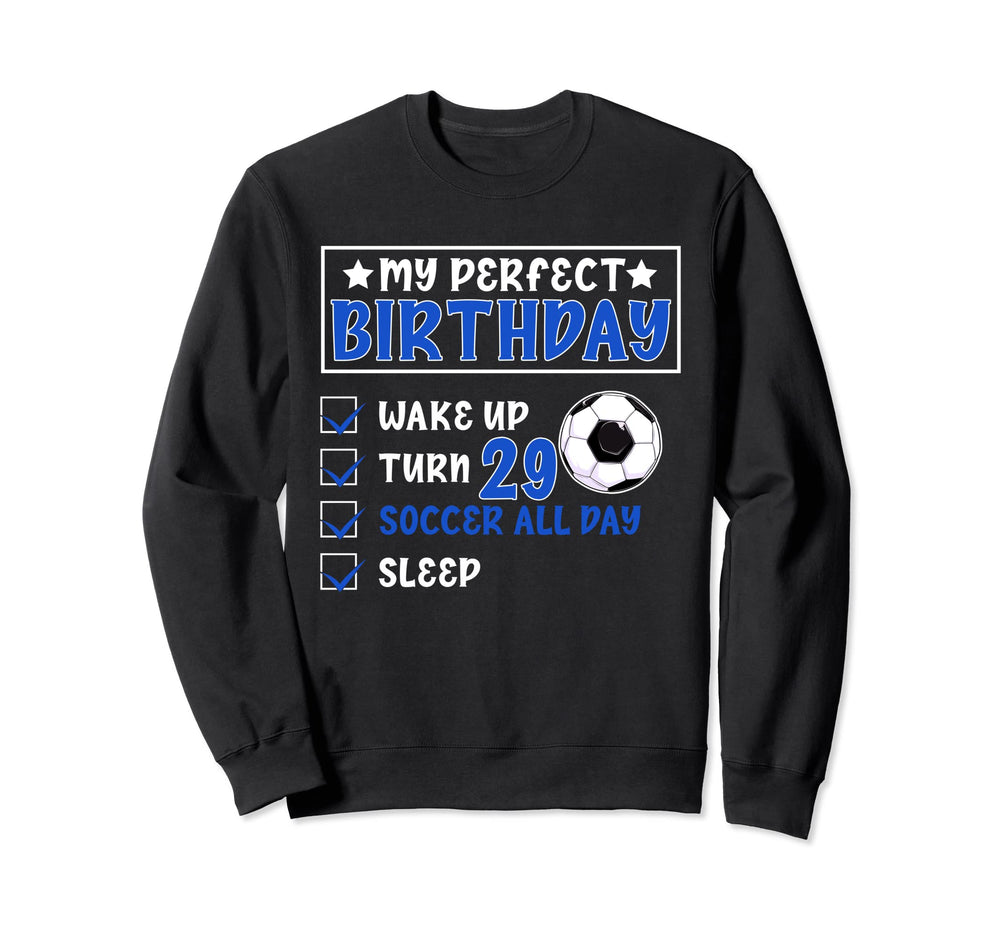 Funny My Birthday 29 Years Old Sweatshirt - Fun Novelty Design for Adults