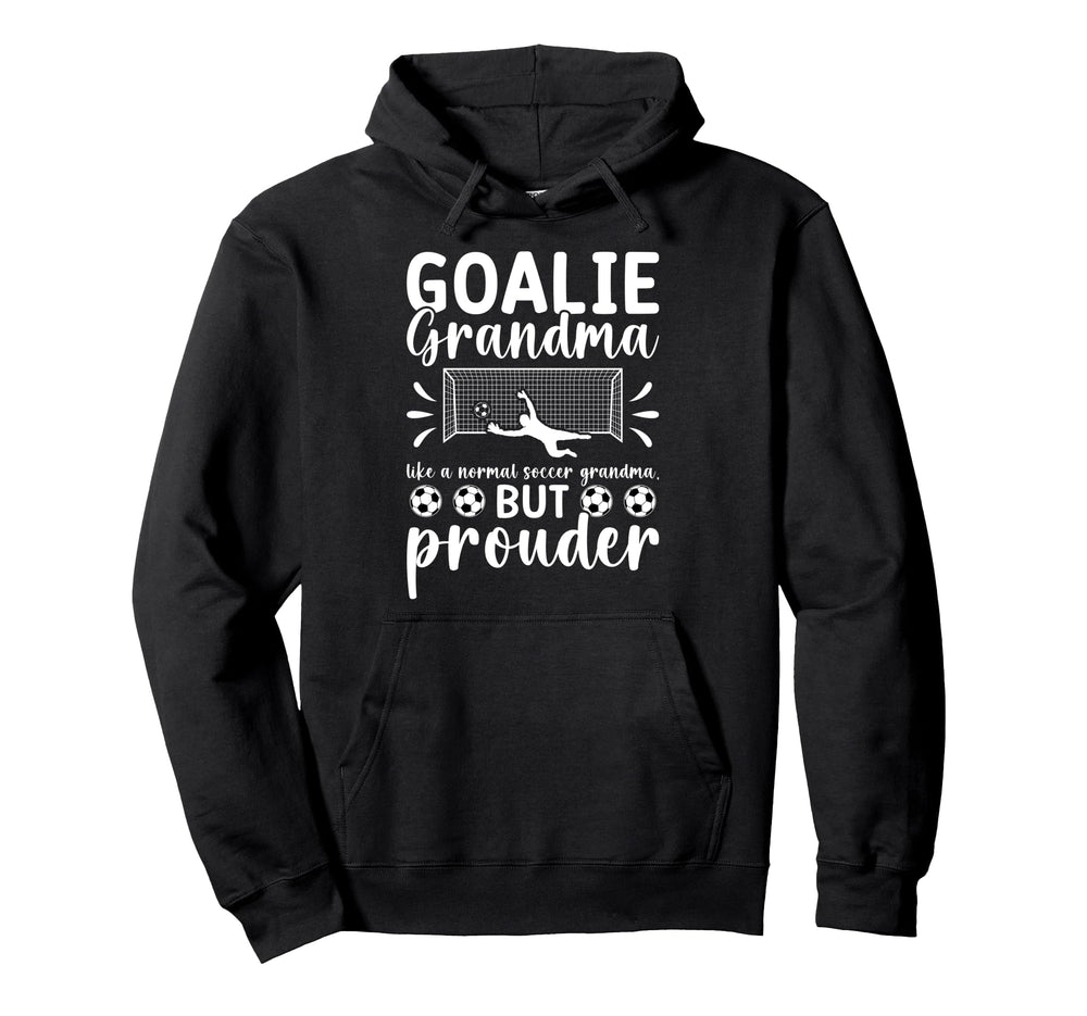 Soccer Goalie Grandma Soccer Keeper Hoodie - Novelty Apparel Men Women