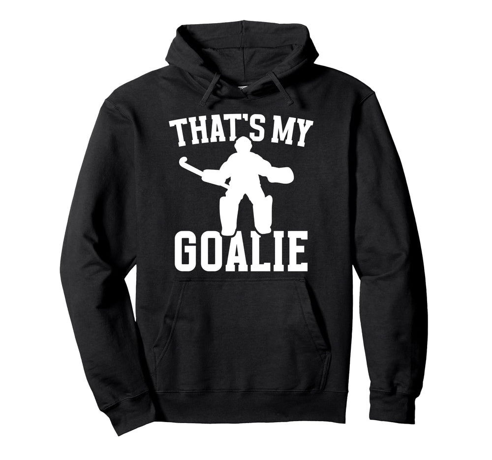 Thats My Field Hockey Goalie Mama Hoodie - Aesthetic Graphic for Adults