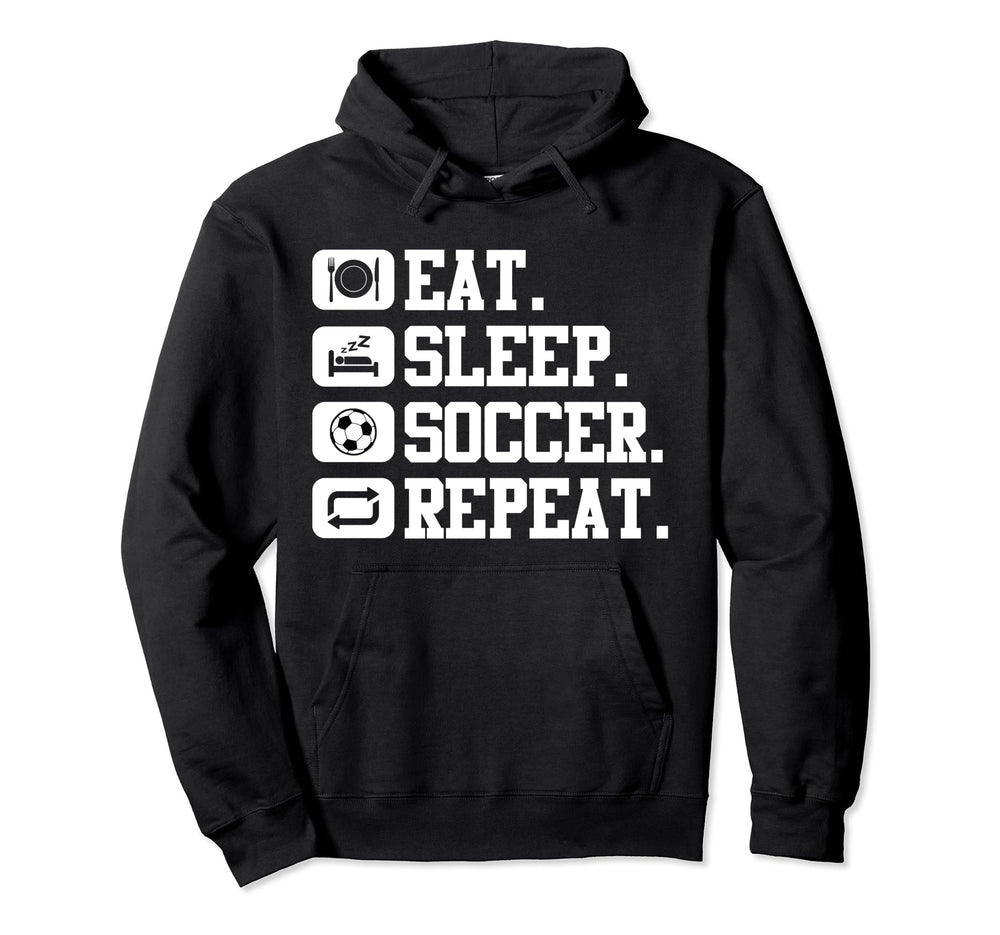 Eat Sleep Soccer Repeat Sport Player Funny Hoodie - Minimalist Print Unisex