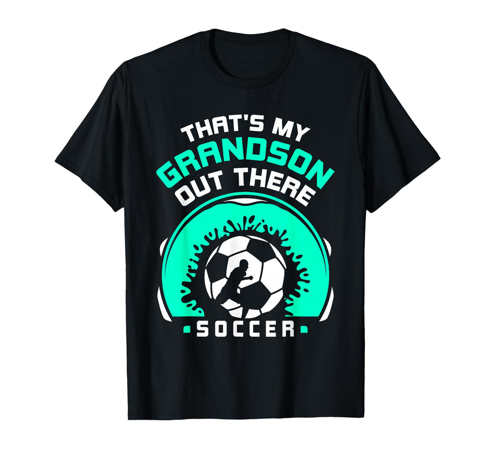 Thats My Grandson Out There T-Shirt - Casual Everyday Wear for Adults