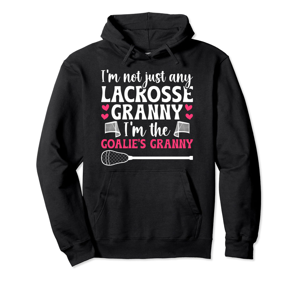 Im Lacrosse Goalie Granny Lacrosse Hoodie - Unique Graphic for Adults