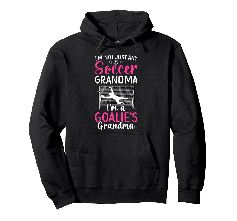 Im Soccer Goalie Grandma Soccer Keeper Hoodie - Minimalist Print Men Women