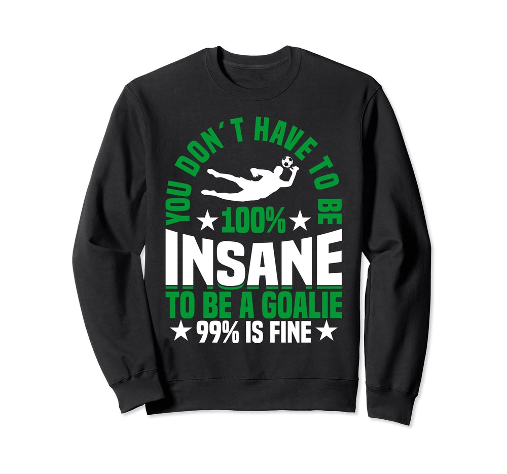Goalie Soccer Player Soccer Sweatshirt - Novelty Apparel Men Women