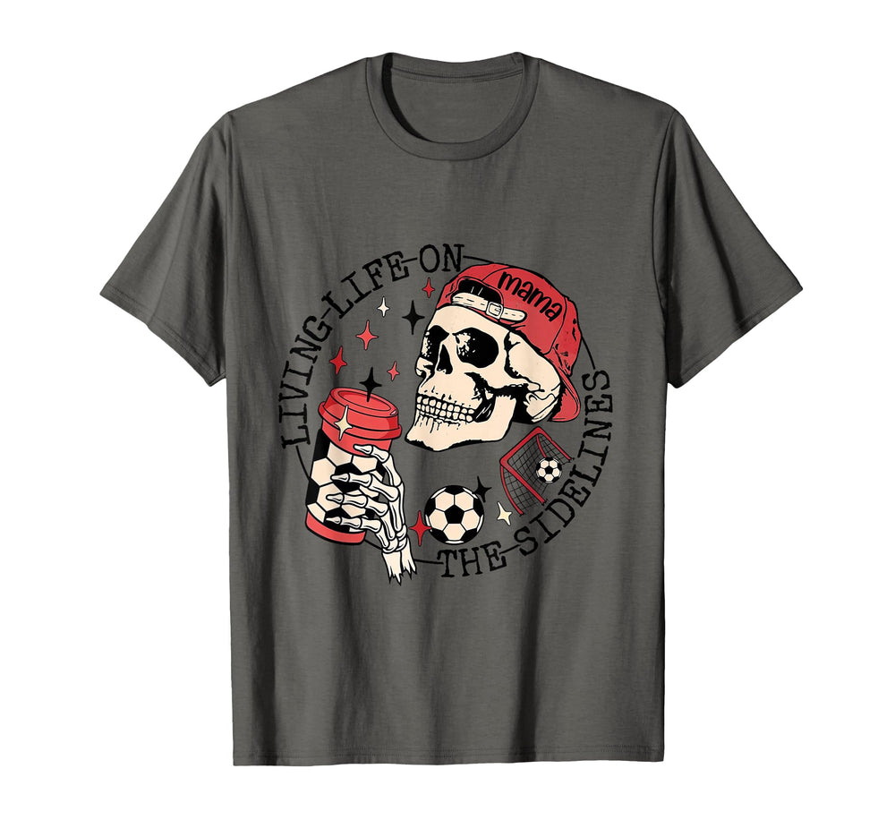 Soccer Mama Living Life Sidelines Skeleton T-Shirt - Trendy Graphic Unisex