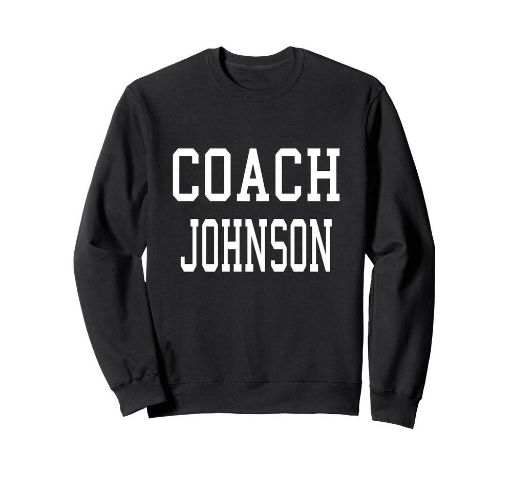 Coach Johnson Custom Football Soccer Sweatshirt - Minimalist Print Unisex