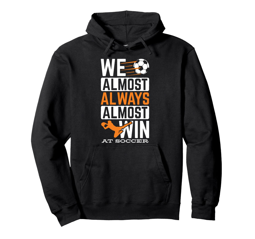 Sports Football Ball Almost Always Hoodie - Streetwear Style for Adults