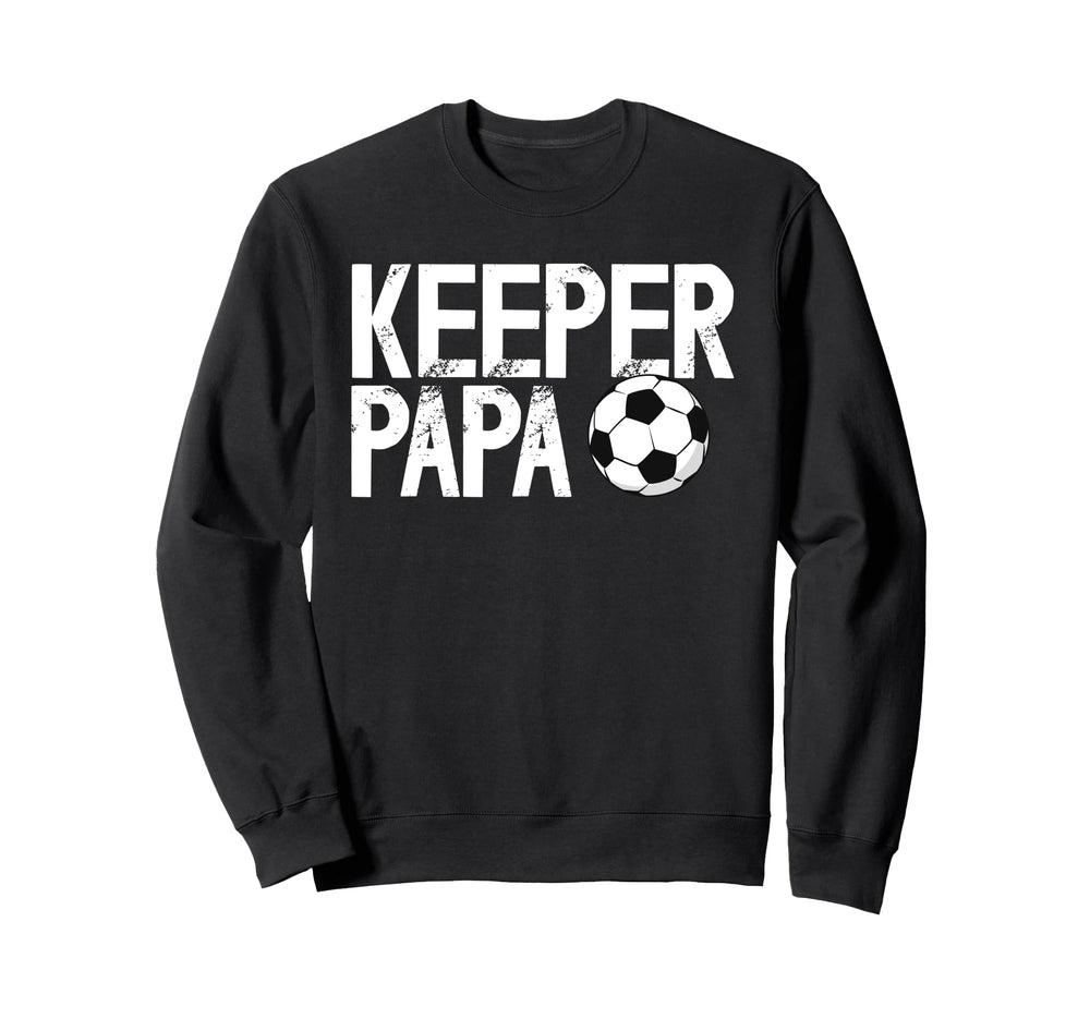 Soccer Keeper Papa Soccer Sweatshirt - Trendy Graphic for Adults