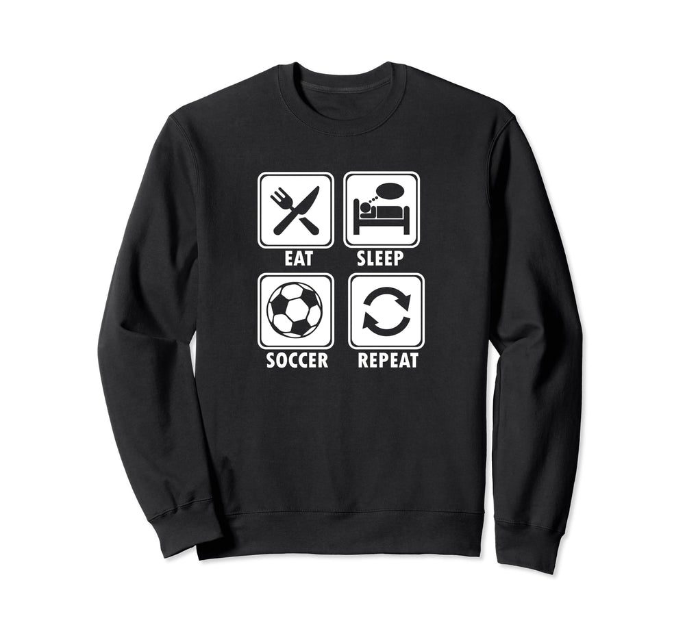 Eat Sleep Soccer Repeat Soccer Sweatshirt - Unique Graphic Men Women