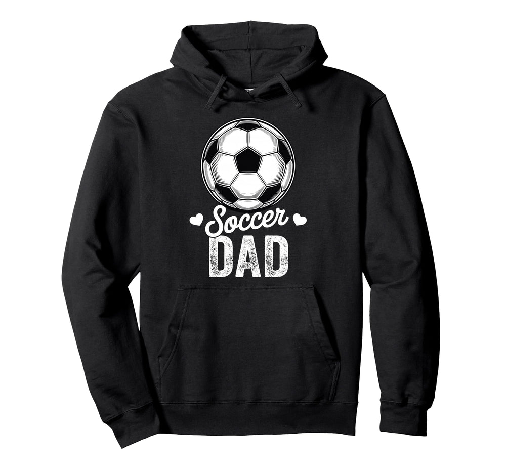 Funny Soccer Dad Mothers Day Hoodie - Unique Graphic Men Women