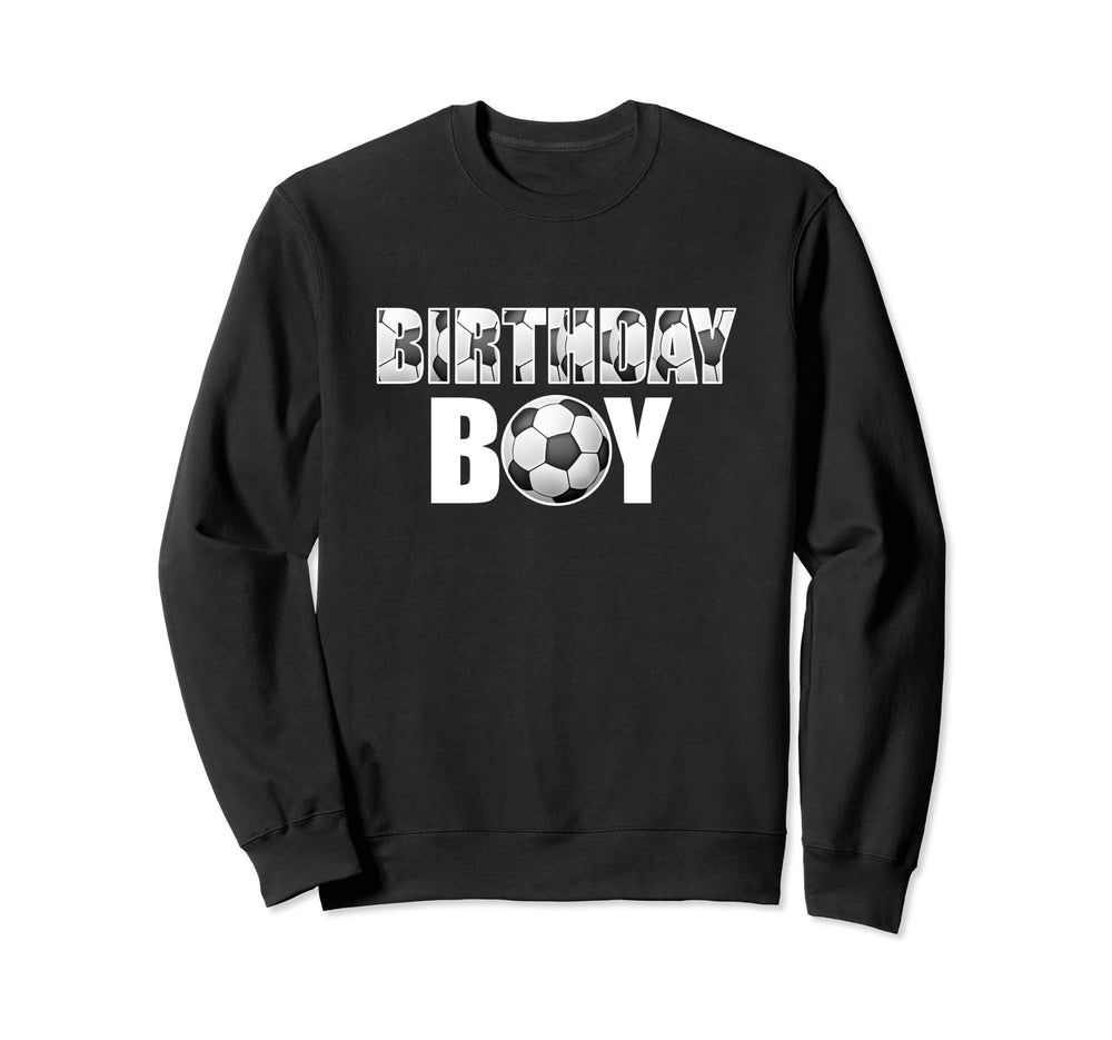 Birthday Soccer Themed Celebration Sweatshirt - Custom Art Print Men Women