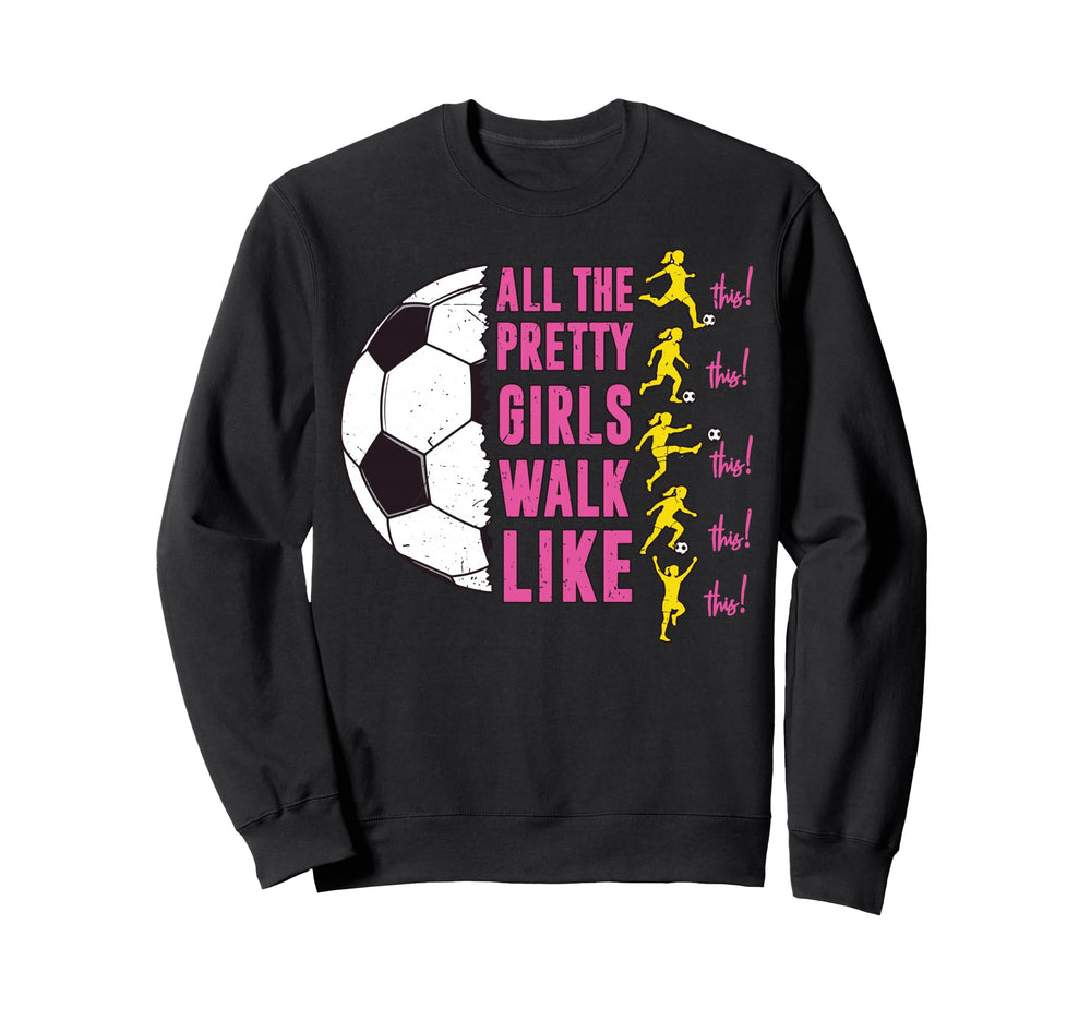 Soccer T Shirts Funny All Pretty Sweatshirt - Aesthetic Graphic for Adults