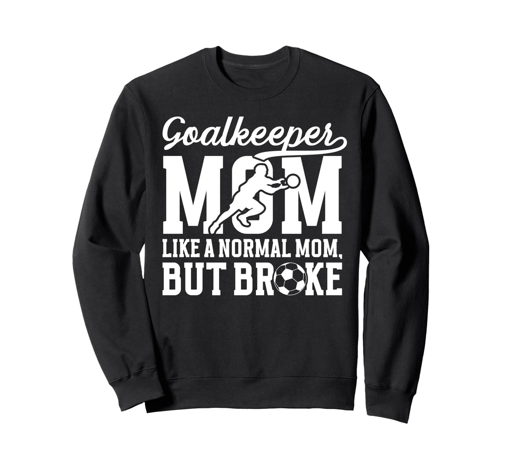 Soccer Goalkeeper Mom Definition Mom Sweatshirt - Streetwear Style Unisex