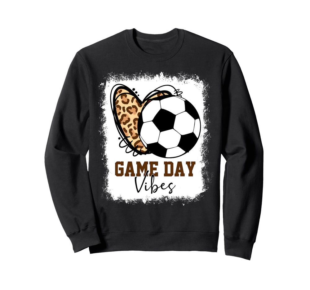 Bleached Soccer Game Day Vibes Sweatshirt - Custom Art Print Men Women