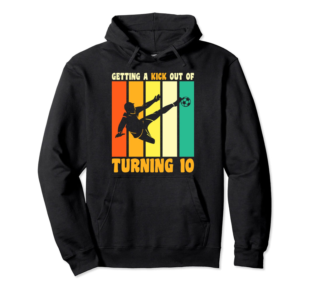 Happy 10Th Birthday 10 Year Old Kick Soccer Hoodie - Trendy Graphic Unisex