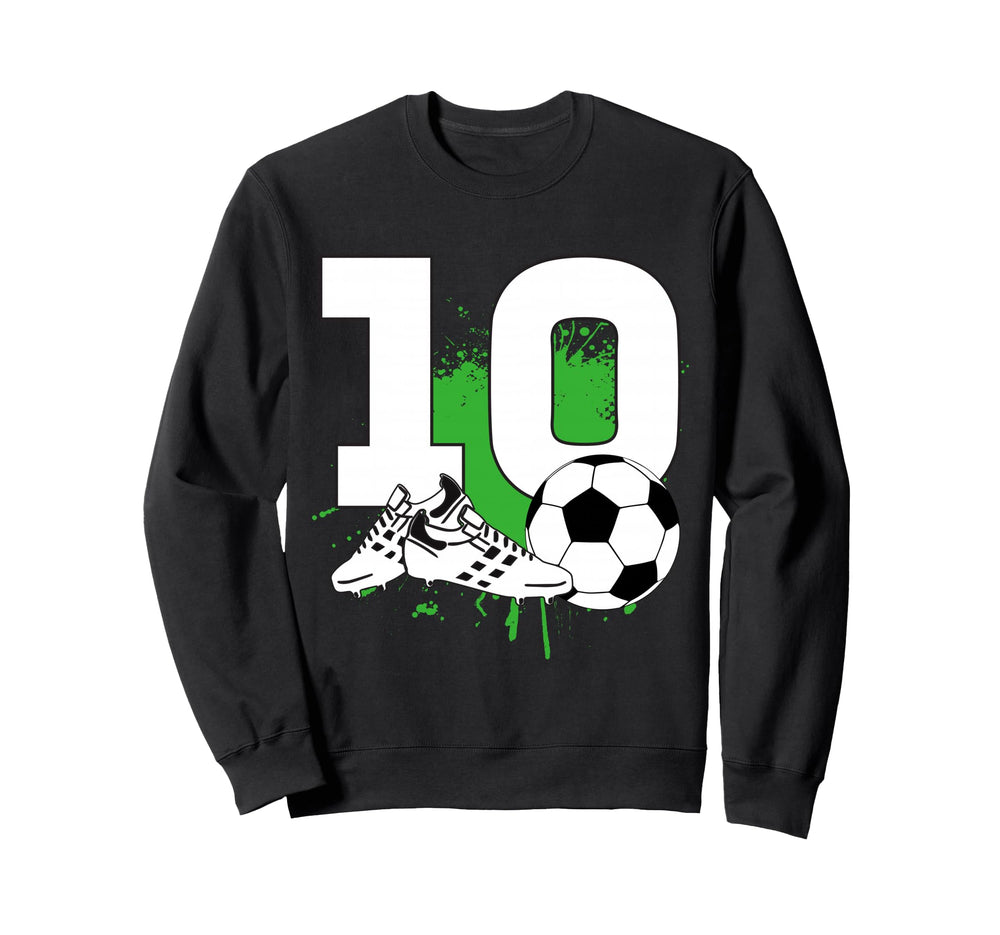 10Th Birthday 10 Years Soccer Sweatshirt - Unique Graphic for Adults