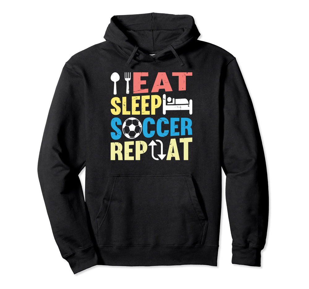 Eat Sleep Soccer Repeat Soccer Hoodie - Aesthetic Graphic for Adults