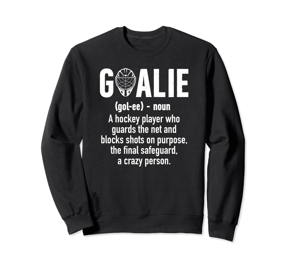 Ice Hockey Goalie Ice Hockey Goalkeeper Sweatshirt - Unique Graphic Unisex