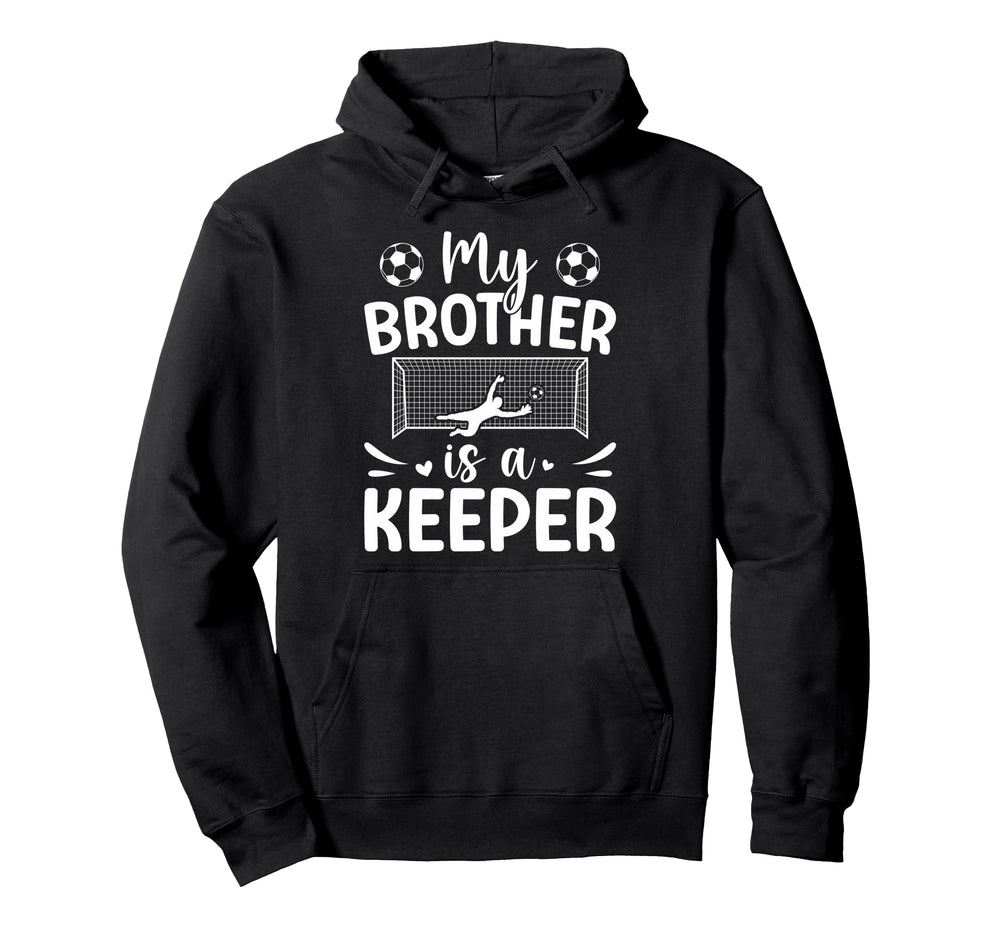 Proud Soccer Keeper Sister Soccer Hoodie - Streetwear Style Unisex