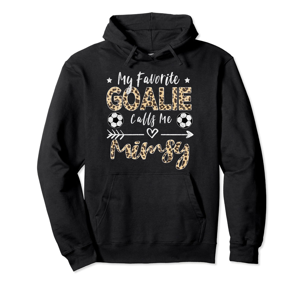 My Favorite Goalie Calls Me Mimsy Soccer Hoodie - Aesthetic Graphic Unisex