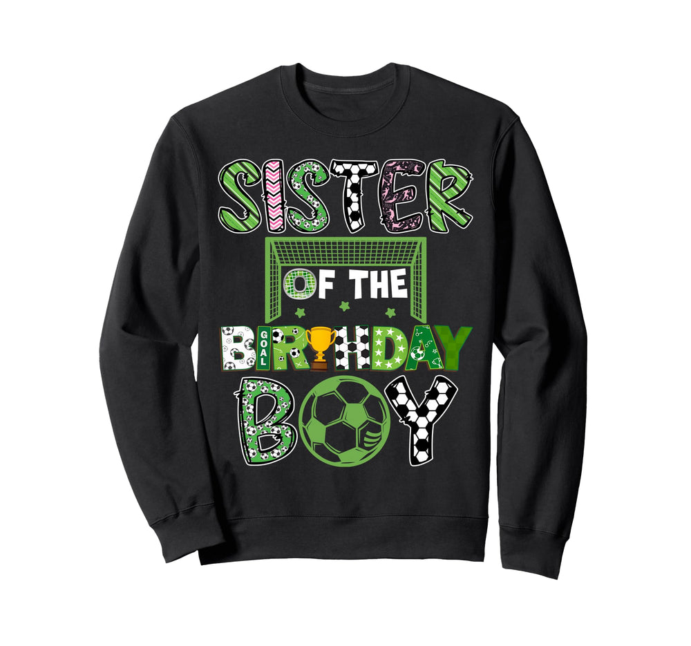 Sister Birthday Soccer Player Sweatshirt - Aesthetic Graphic Men Women